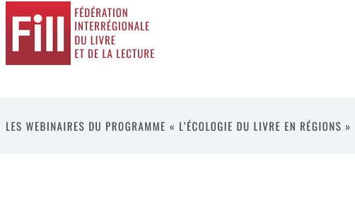 Les webinaires du programme « L’écologie du livre en régions »