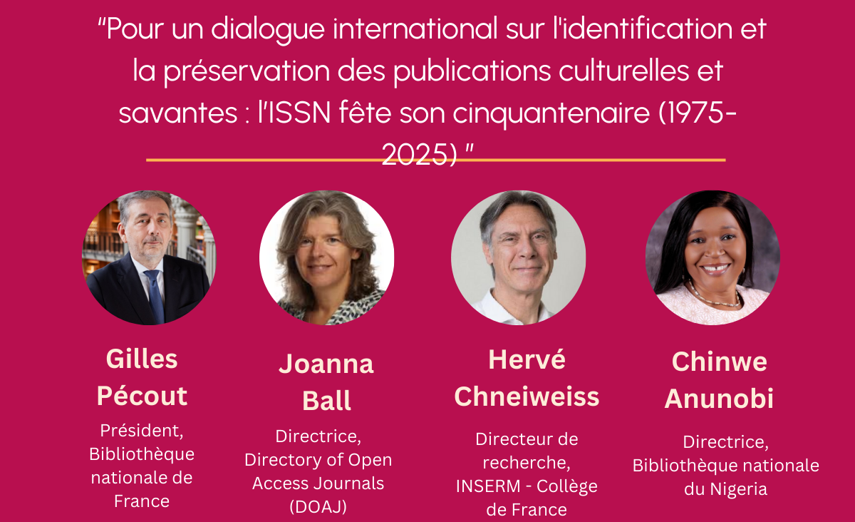 À l’occasion des 50 ans du Centre international de l’ISSN et de son réseau, une conférence, organisée avec des représentants de l’UNESCO, du ministère de l’Enseignement supérieur et de la Recherche, du ministère de l’Europe et des Affaires étrangères et d’autres partenaires comme le Directory of Open Access Journals (DOAJ), aura lieu à Paris, à la BnF, le 9 octobre 2025.