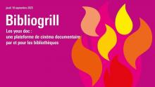 Bibliogrill « Les yeux doc : une plateforme de cinéma documentaire par et pour les bibliothèques »